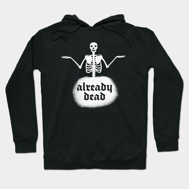 Already Dead - Vintage Skeleton Nihilist Print Hoodie by DankFutura